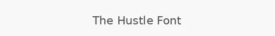 The Hustle Font