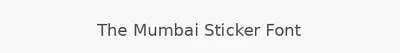 The Mumbai Sticker Font