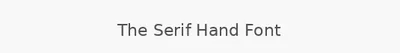 The Serif Hand Font