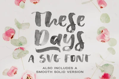 These Days SVG brush font