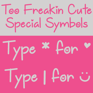 Too Freakin Cute Font