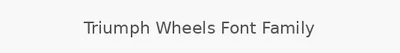 Triumph Wheels Font Family