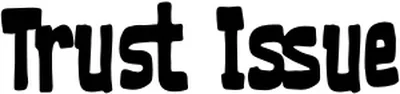 Trust Issue Font