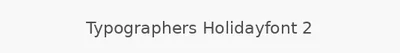 Typographers Holidayfont 2