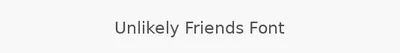 Unlikely Friends Font