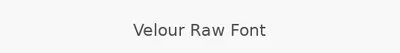 Velour Raw Font