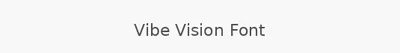 Vibe Vision Font