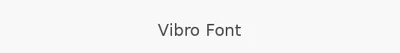 Vibro Font