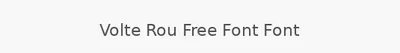 Volte Rou Free Font Font