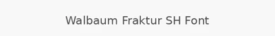 Walbaum Fraktur SH Font