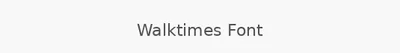Walktimes Font