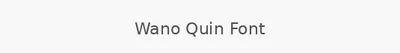 Wano Quin Font