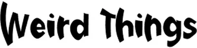 Weird Things Font
