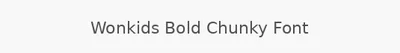 Wonkids Bold Chunky Font