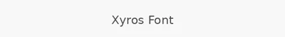 Xyros Font