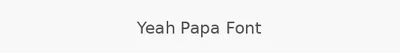 Yeah Papa Font