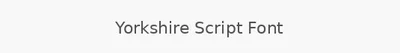 Yorkshire Script Font
