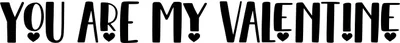 You Are My Valentine Font