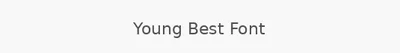 Young Best Font
