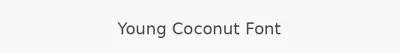 Young Coconut Font
