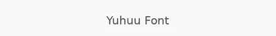 Yuhuu Font