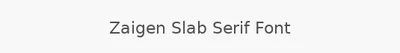 Zaigen Slab Serif Font