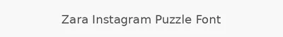 Zara Instagram Puzzle Font