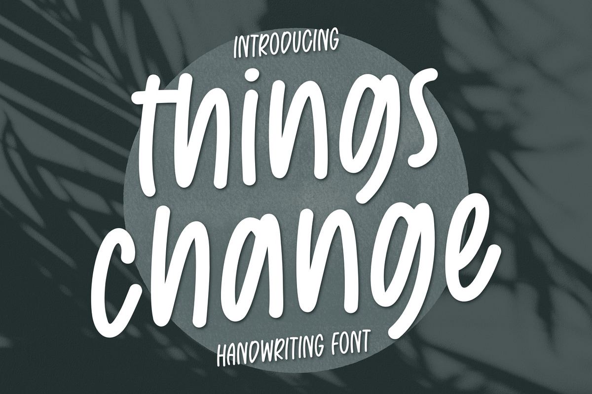 Things Change handwritten font Free Download Free Download