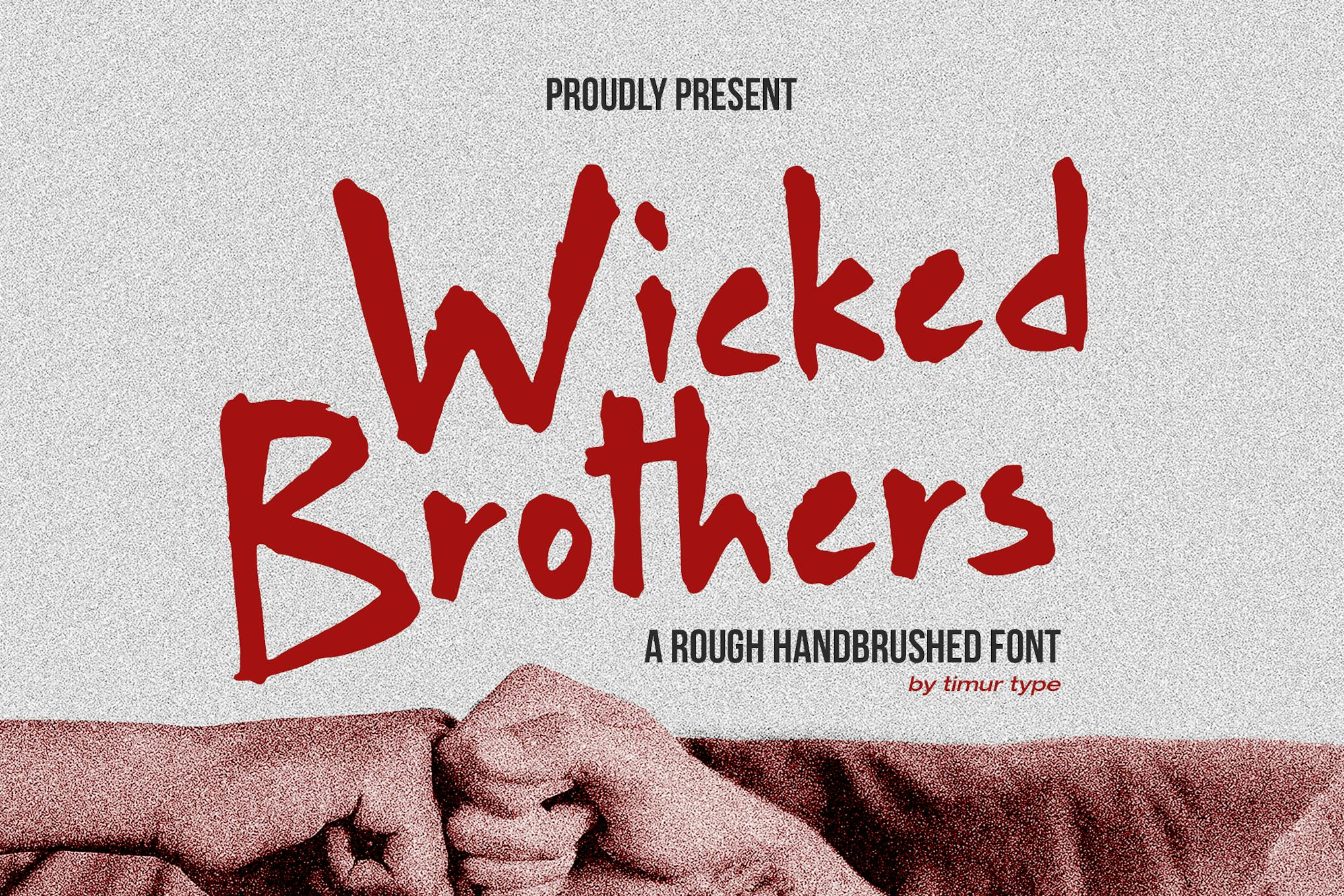 Wicked Brothers - Rough Handbrushed Font TT Free Download